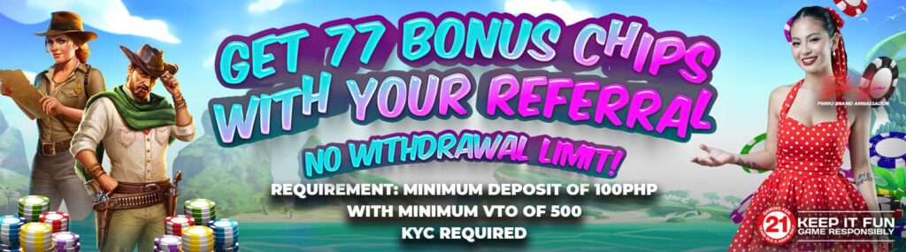 Get 77 Bonus Chips With Your Referral - Web Version