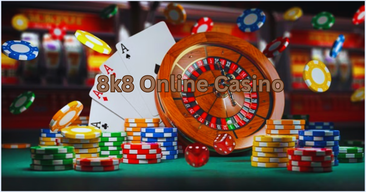 8k8 Online Casino