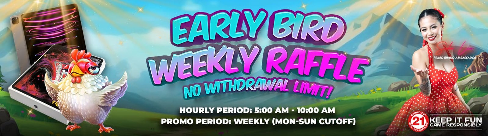 Early Bird Weekly Raffle