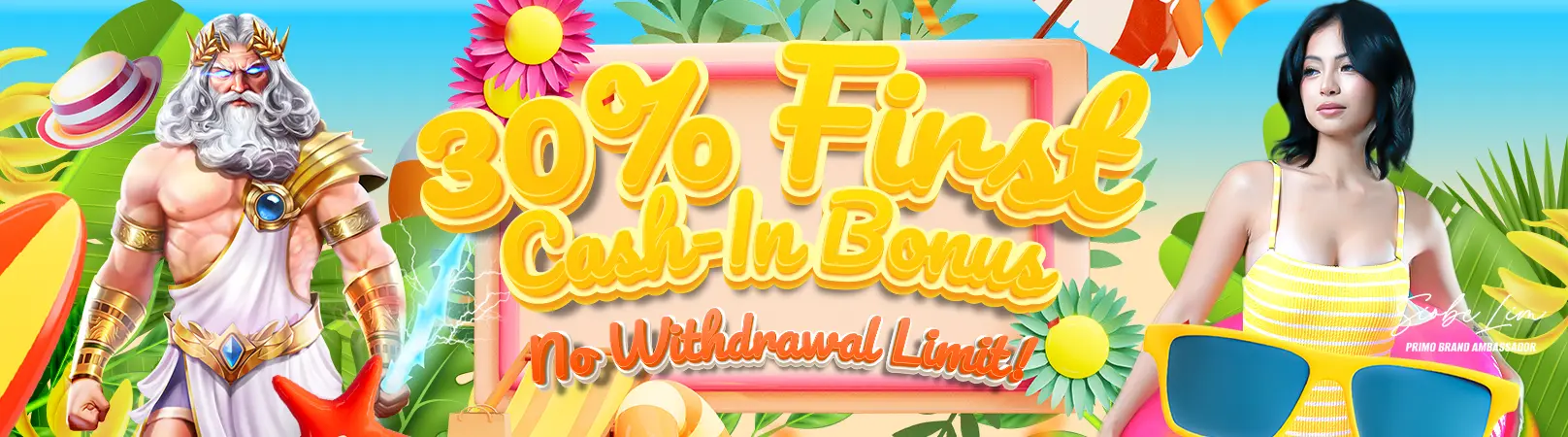 30_ First Cash-in Bonus - Summer